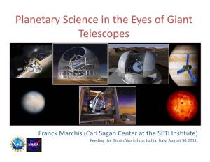 Planetary Science in the Eyes of Giant Telescopes