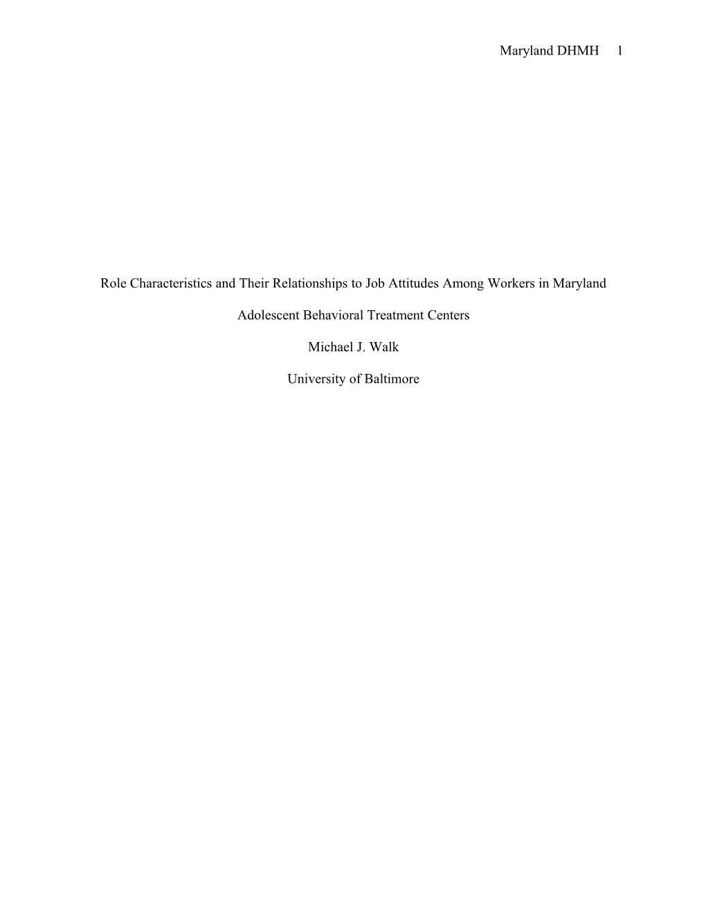 Role Characteristics And Their Relationships To Job Attitudes Among Workers In Maryland Adolescent Behavioral Treatment Centers