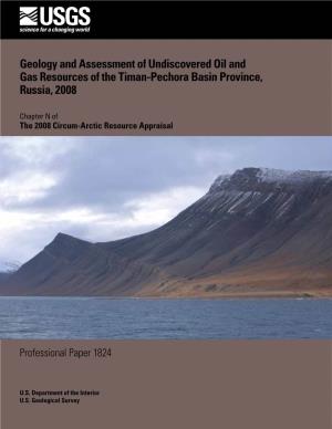 Geology and Assessment of Undiscovered Oil and Gas Resources of the Timan-Pechora Basin Province, Russia, 2008
