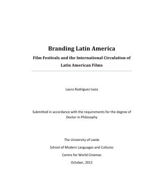 Branding Latin America Film Festivals and the International Circulation of Latin American Films