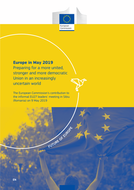 Europe in May 2019 Preparing for a More United, Stronger and More Democratic Union in an Increasingly Uncertain World