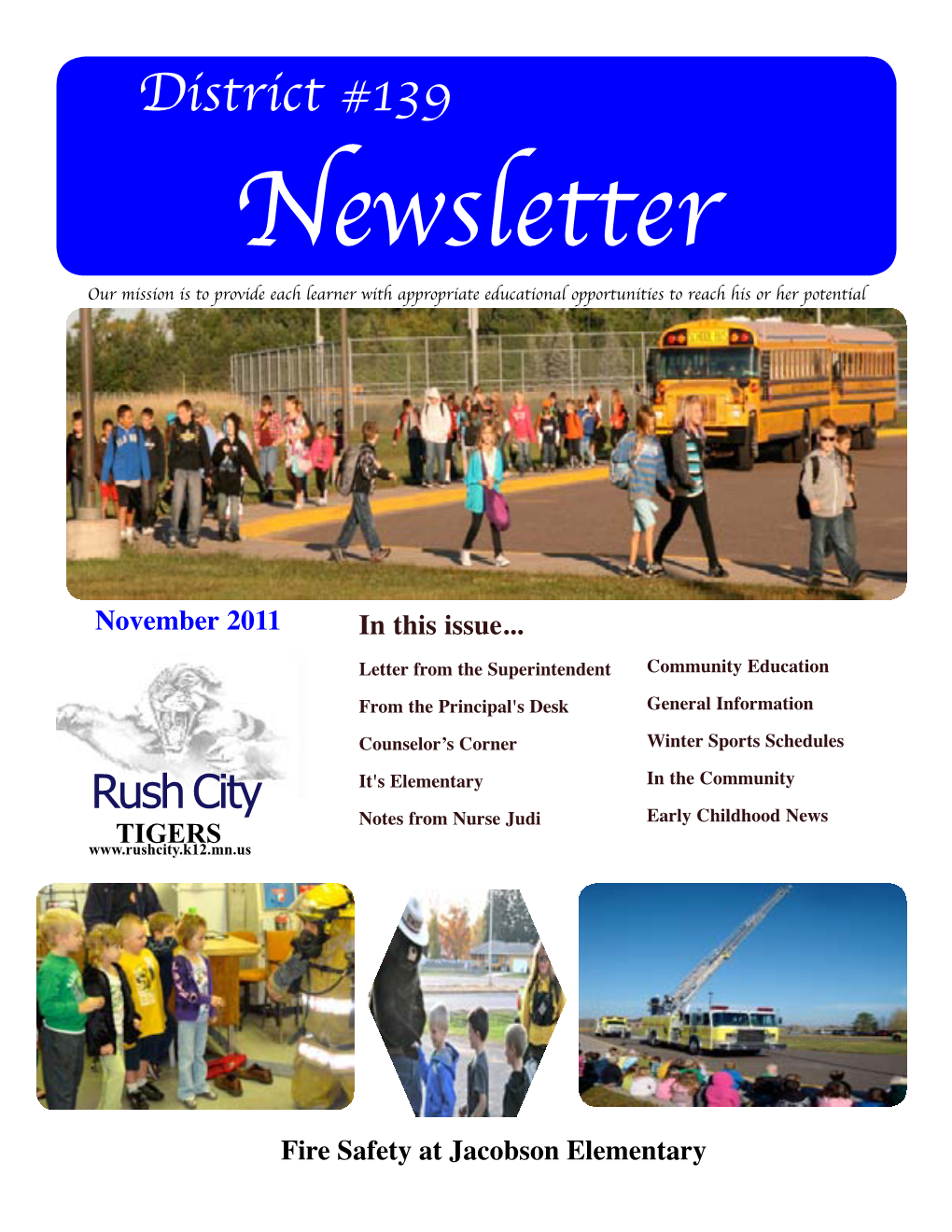 District #139 Newsletter Our Mission Is to Provide Each Learner with Appropriate Educational Opportunities to Reach His Or Her Potential