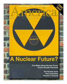 Five Myths About Nuclear Energy 12 21 Kristin Shrader-Frechette the New Nuclear Threat 17 Ronald E