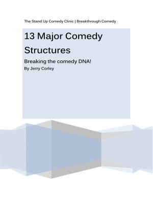 13 Major Comedy Structures Breaking the Comedy DNA! by Jerry Corley