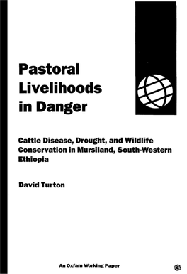 Pastoral Livelihoods in Danger: Cattle Disease, Drought, and Wildlife Conservation in Mursiland, South-Western Ethiopia