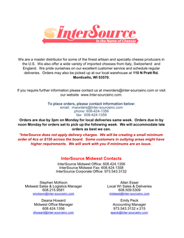 Intersource Midwest Contacts Intersource Midwest Office: 608.424.1356 Intersource Midwest Fax: 608.424.1358 Intersource Corporate Office: 973.543.3132