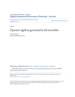 Operator Algebras Generated by Left Invertibles Derek Desantis Derek.Desantis@Huskers.Unl.Edu