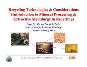 Introduction to Mineral Processing & Extractive Metallurgy in Recycling