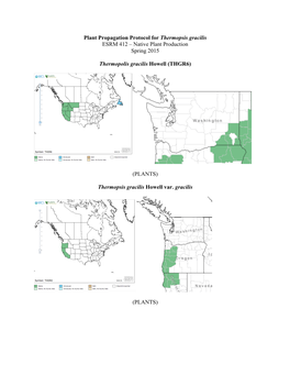 Plant Propagation Protocol for Thermopsis Gracilis ESRM 412 – Native Plant Production Spring 2015 Thermopolis Gracilis Howell