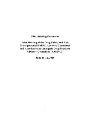 FDA Briefing Document Joint Meeting of the Drug Safety and Risk Management (Dsarm) Advisory Committee and Anesthetic and Analges