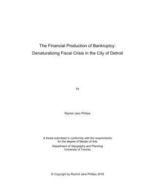 The Financial Production of Bankruptcy: Denaturalizing Fiscal Crisis in the City of Detroit