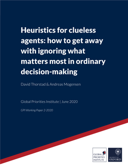 Heuristics for Clueless Agents: How to Get Away with Ignoring What Matters Most in Ordinary