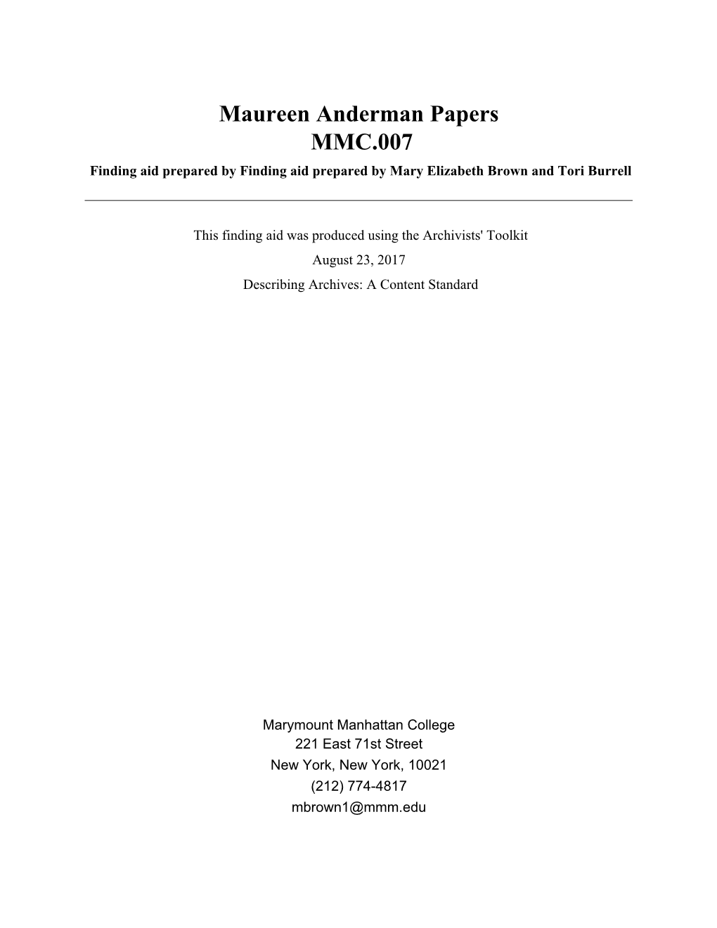 Maureen Anderman Papers MMC.007 Finding Aid Prepared by Finding Aid Prepared by Mary Elizabeth Brown and Tori Burrell