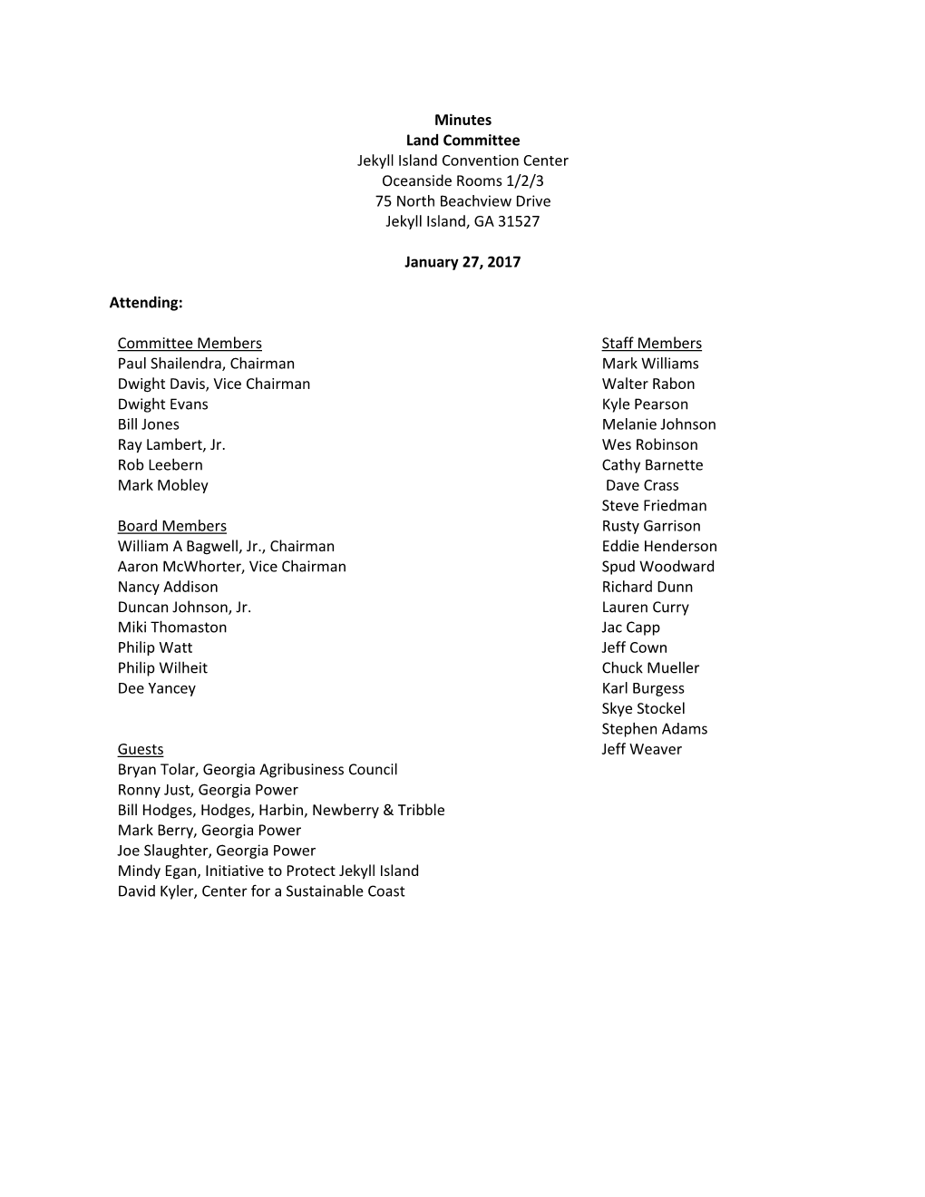 Minutes Land Committee Jekyll Island Convention Center Oceanside Rooms 1/2/3 75 North Beachview Drive Jekyll Island, GA 31527