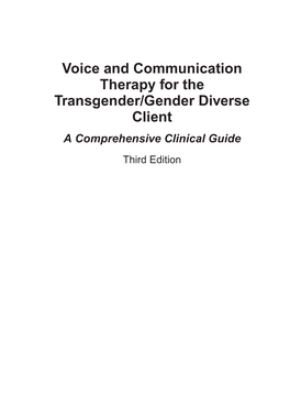 Voice and Communication Therapy for the Transgender/Gender Diverse Client a Comprehensive Clinical Guide Third Edition