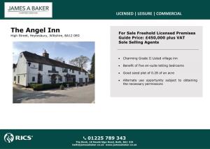 The Angel Inn for Sale Freehold Licensed Premises High Street, Heytesbury, Wiltshire, BA12 0ED Guide Price: £450,000 Plus VAT Sole Selling Agents