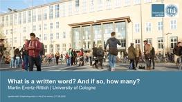 What Is a Written Word? and If So, How Many? Martin Evertz-Rittich | University of Cologne