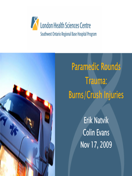 Paramedic Rounds Trauma: Burns/Crush Injuries