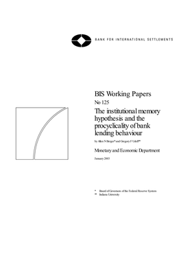 BIS Working Papers No 125 the Institutional Memory Hypothesis and the Procyclicality of Bank Lending Behaviour