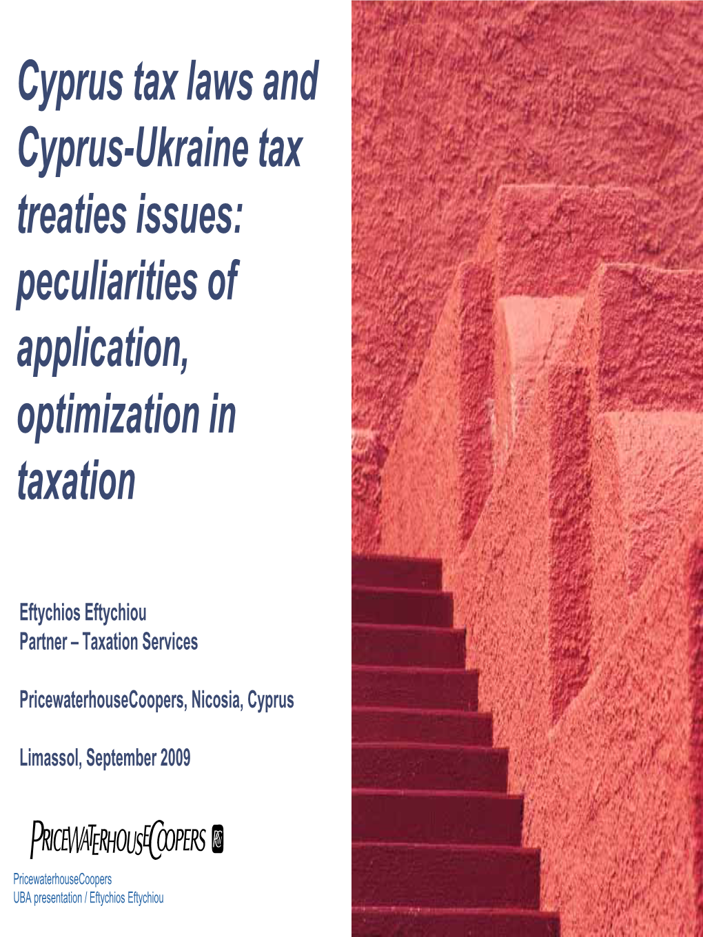 Cyprus Tax Laws and Cyprus-Ukraine Tax Treaties Issues: Peculiarities of Application, Optimization in Taxation