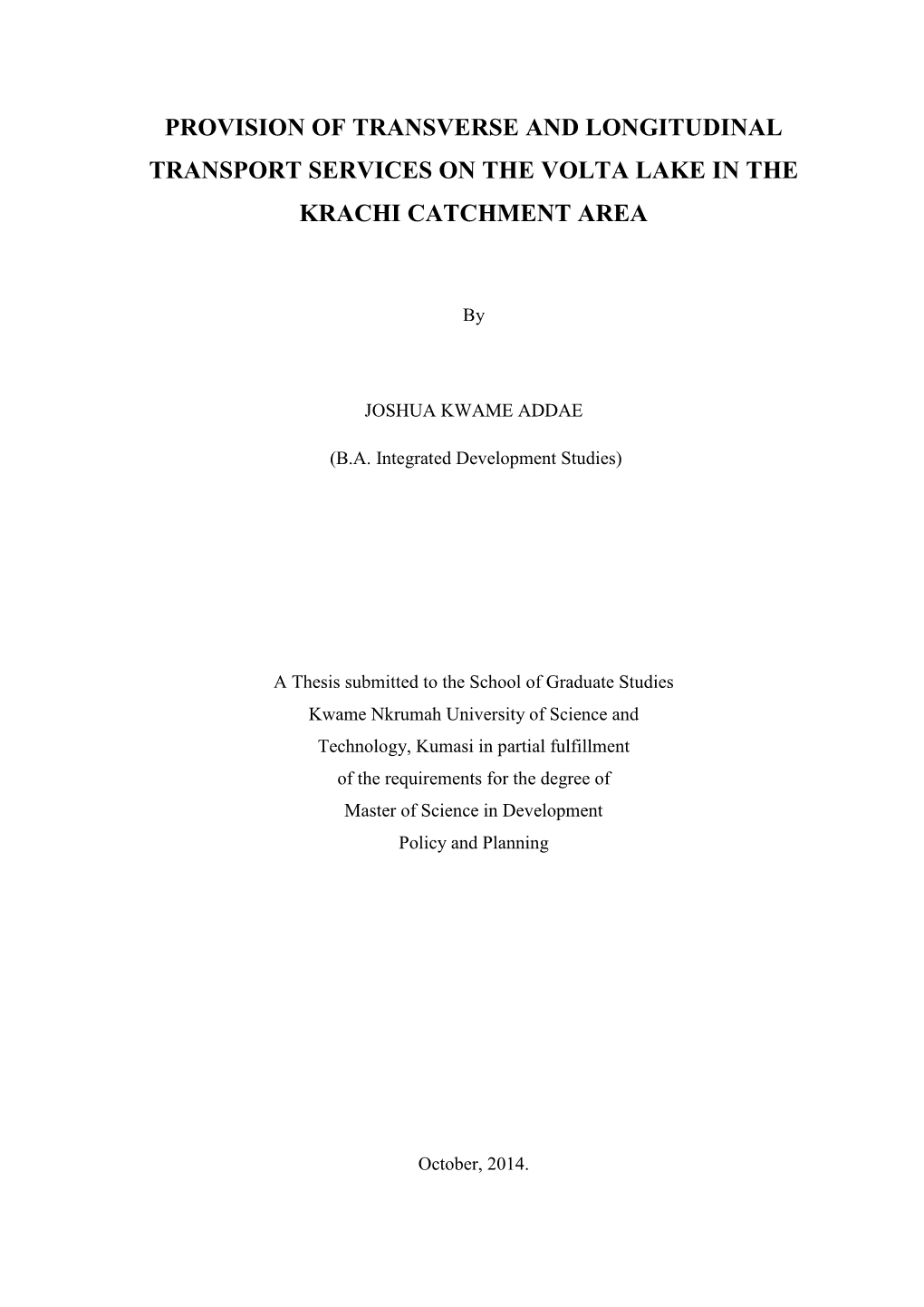 Provision of Transverse and Longitudinal Transport Services on the Volta Lake in the Krachi Catchment Area