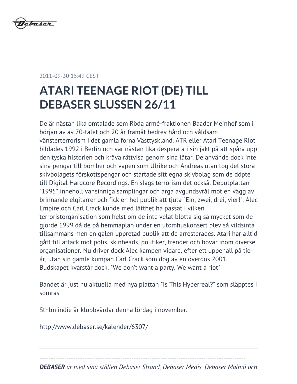 Atari Teenage Riot (De) Till Debaser Slussen 26/11