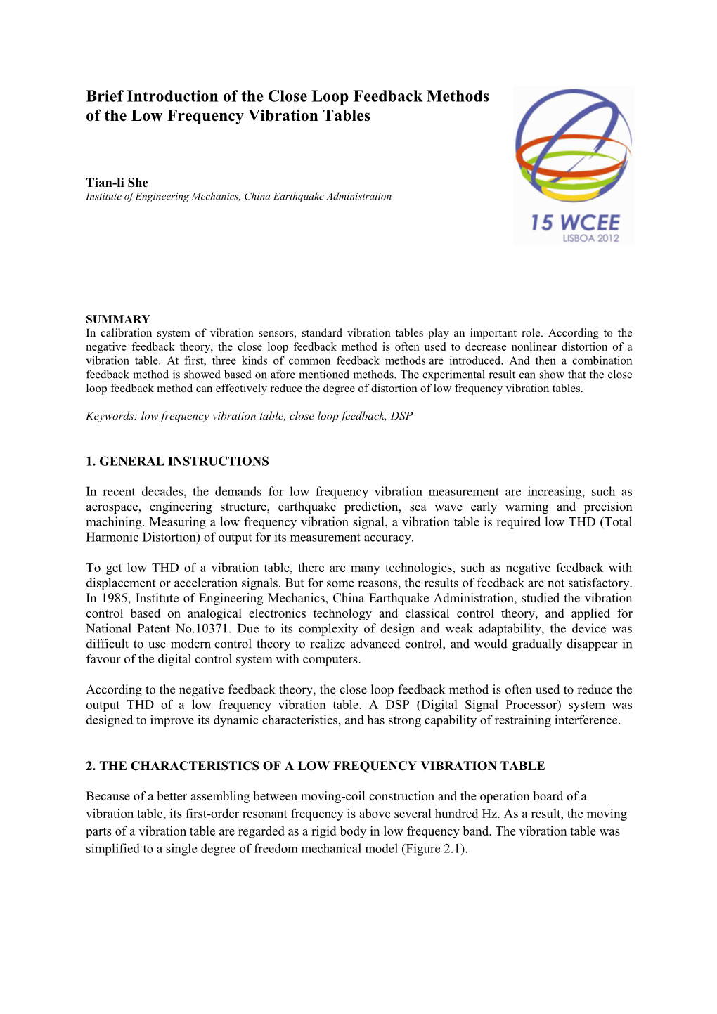 Brief Introduction of the Close Loop Feedback Methods of the Low Frequency Vibration Tables