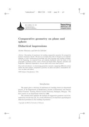 Comparative Geometry on Plane and Sphere Didactical Impressions