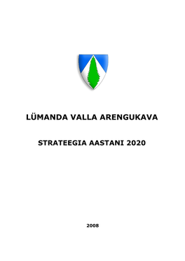 Lümanda Valla Arengukava: Strateegia Aastani 2020