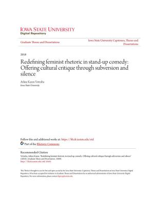 Redefining Feminist Rhetoric in Stand-Up Comedy: Offering Cultural Critique Through Subversion and Silence Arline Karen Votruba Iowa State University