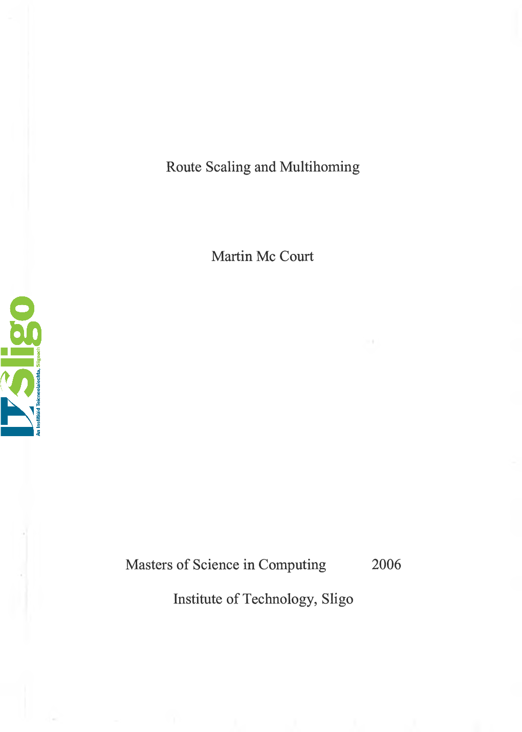 Route Scaling and Multihoming Martin Me Court Masters of Science In