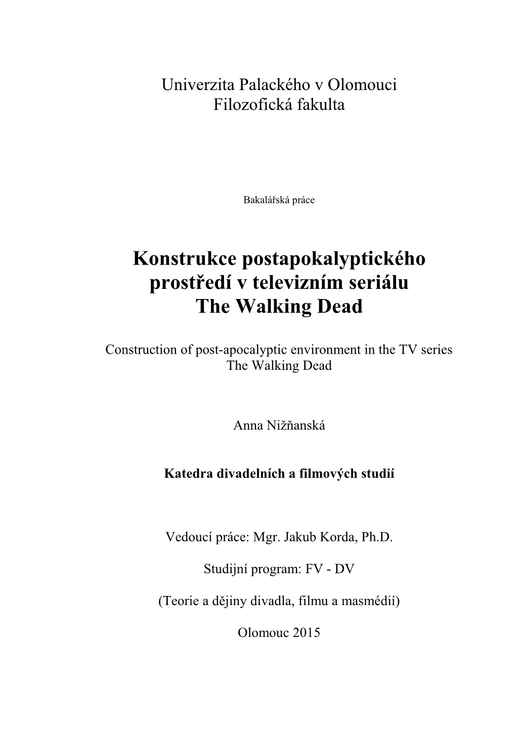 Konstrukce Postapokalyptického Prostředí V Televizním Seriálu the Walking Dead