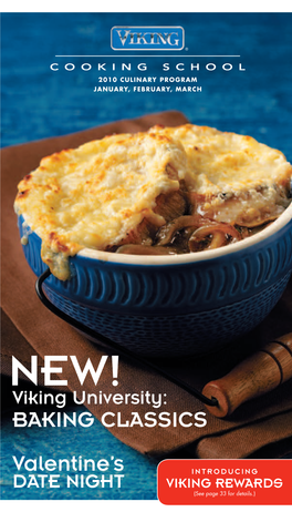 Viking Rewards (See Page 33 for Details.) 02 New! Viking University: Baking Classics Hands-On