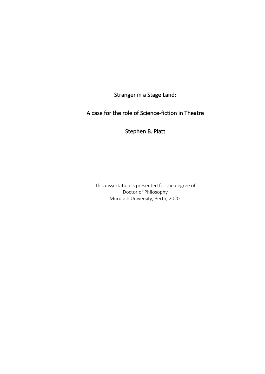 A Case for the Role of Science-Fiction in Theatre Stephen B. Platt