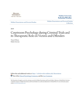 Courtroom Psychology During Criminal Trials and Its Therapeutic Role on Victims and Offenders Tierra Wilson Walden University
