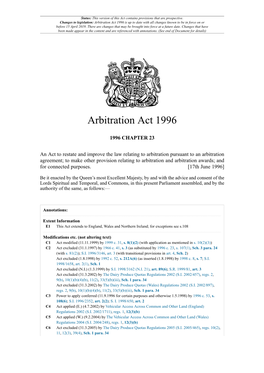 Arbitration Act 1996 Is up to Date with All Changes Known to Be in Force on Or Before 15 April 2019