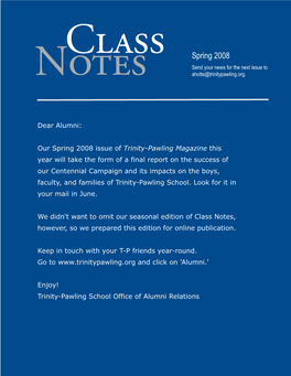 Spring 2008 Send Your News for the Next Issue to NOTES Ahotte@Trinitypawling.Org