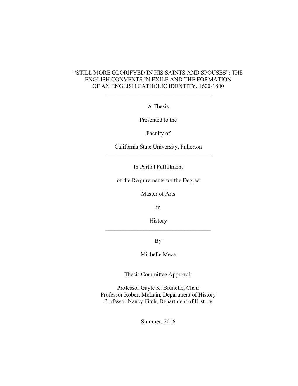 “Still More Glorifyed in His Saints and Spouses”: the English Convents in Exile and the Formation of an English Catholic Identity, 1600-1800 ______