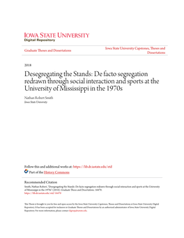 De Facto Segregation Redrawn Through Social Interaction and Sports at the University of Mississippi in the 1970S Nathan Robert Smith Iowa State University