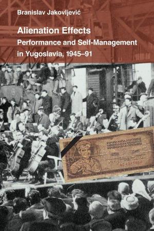 Performance and Self-Management in Yugoslavia, 1945–91