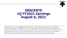 DESCENTE 1Q FY2021 Earnings August 6, 2021