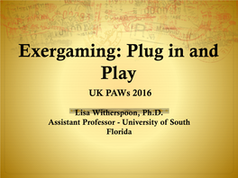 Exergaming: Plug in and Play UK Paws 2016