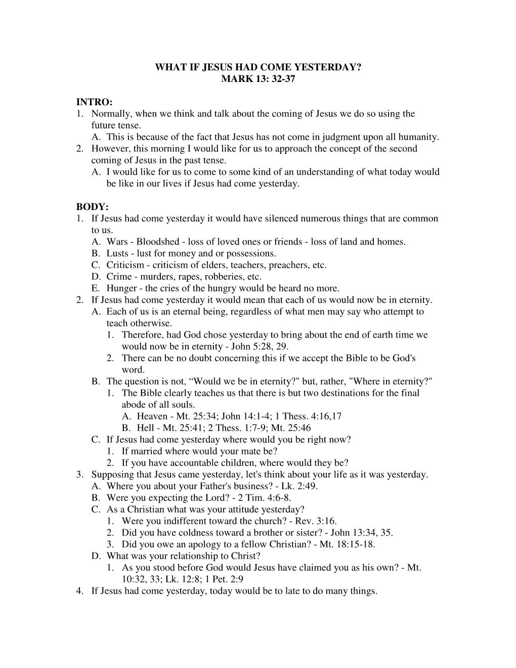 What If Jesus Had Come Yesterday? Mark 13: 32-37