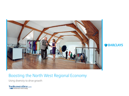 Boosting the North West Regional Economy Using Diversity to Drive Growth Contents