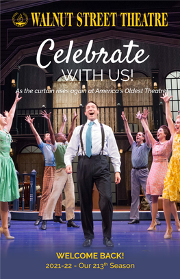 WITH US! As the Curtain Rises Again at America’S Oldest Theatre!