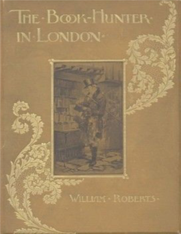 The Book-Hunter in London / Historical and Other Studies Of