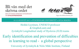 Early Identification and Prevention of Difficulties in Learning to Read - a Global Perspective University of Jyväskylä & Niilo Mäki Institute, Finland