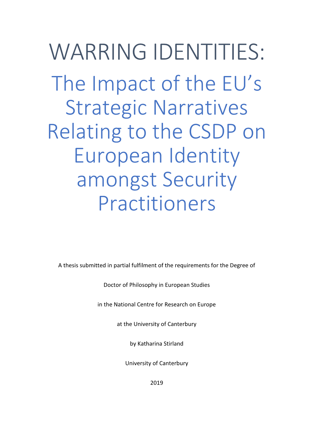 WARRING IDENTITIES: the Impact of the EU’S Strategic Narratives Relating to the CSDP on European Identity Amongst Security Practitioners