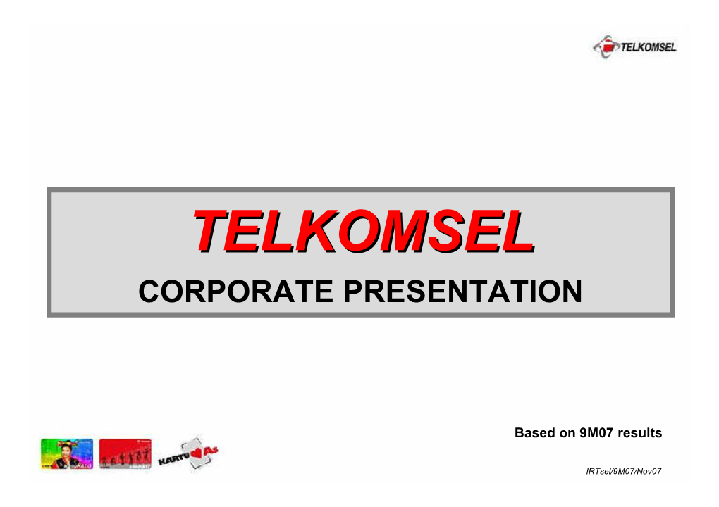 Telkomseltelkomsel Corporate Presentation
