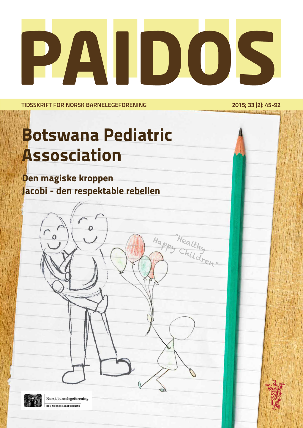 Botswana Pediatric Assosciation Den Magiske Kroppen Jacobi - Den Respektable Rebellen
